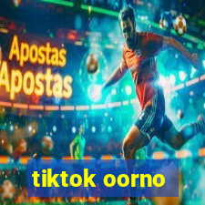 tiktok oorno